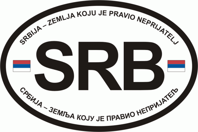 Međunarodna auto-oznaka Srbija, SRB, nalepnica, Srbija zemlja koju je pravio neprijatelj